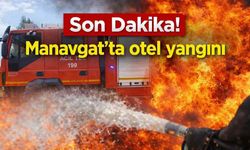 Son Dakika! Manavgat'ta otel yangını