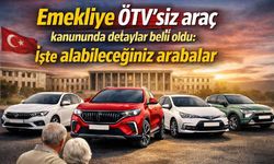 Emekliye ÖTV'siz araç kanununda detaylar belli oldu: İşte alabileceğiniz arabalar