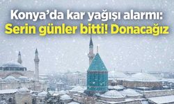 Konya'da kar yağışı alarmı: Serin günler bitti! Donacağız - Konya Haberleri