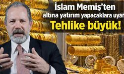 İslam Memiş'ten altına yatırım yapacaklara uyarı: Tehlike büyük!