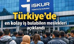 Türkiye'de en kolay iş bulabilen meslekleri açıklandı