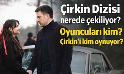 Çirkin Dizisi nerede çekiliyor? Oyuncuları kim? Çirkin'i kim oynuyor?