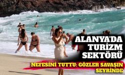Alanya'da turizm sektörü nefesini tuttu: Gözler savaşın seyrinde