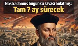 Nostradamus bugünkü savaşı anlatmış: Tam 7 ay sürecek