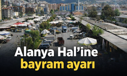 Alanya Hal’ine bayram ayarı