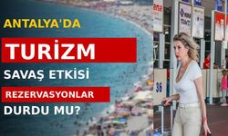 Antalya'da turizm sezonu gerginliği: Savaşın etkileri nasıl olacak?