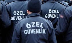 Özel güvenlik hizmeti alınacak