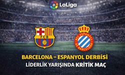 Barcelona – Espanyol derbisi: Liderlik yarışı kızışıyor