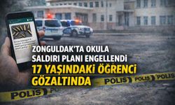 Zonguldak’ta okula saldırı planı engellendi: 17 yaşındaki öğrenci gözaltında