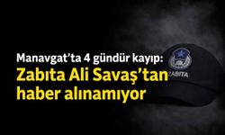 Manavgat’ta 4 gündür kayıp: Zabıta Ali Savaş’tan haber alınamıyor