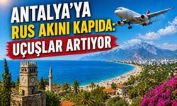 Antalya’ya Rus akını kapıda: Uçuşlar artıyor