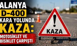 Alanya D-400 kara yolunda kaza: Motosiklet ve bisiklet çarpıştı