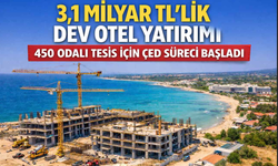 3,1 milyar TL’lik 5 yıldızlı otel yatırımı: ÇED süreci başladı