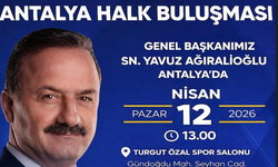 Anahtar Parti Lideri Yavuz Ağıralioğlu büyük Antalya mitingine geliyor