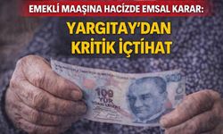 Emekli maaşına hacizde emsal karar: Yargıtay’dan kritik içtihat