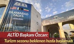 ALTİD Başkanı Özcan: Turizm sezonu beklenen hızda başlamadı