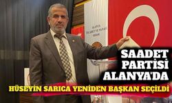 Saadet Partisi Alanya’da Hüseyin Sarıca yeniden başkan seçildi