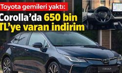 Toyota gemileri yaktı: Corolla’da 650 bin TL’ye varan indirim