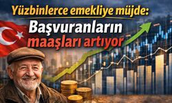 Yüzbinlerce emekliye müjde: Başvuranların maaşları artıyor