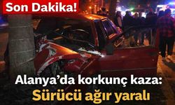 Son Dakika! Alanya'da korkunç kaza: Sürücü ağır yaralı