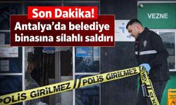 Son Dakika! Antalya Serik Belediye binasına silahlı saldırı