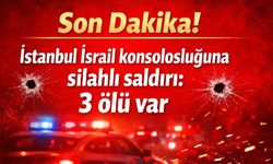 Son Dakika! İstanbul İsrail konsolosluğuna silahlı saldırı: 3 ölü var