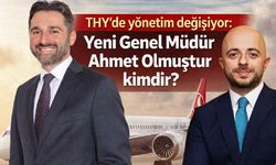 THY Genel Müdürü Ahmet Olmuştur kimdir?