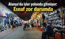 Alanya'da işler yolunda gitmiyor: Esnaf zor durumda