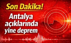 Antalya açıklarında 3.4 şiddetinde deprem