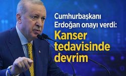 Cumhurbaşkanı Erdoğan onayı verdi: Kanser tedavisinde devrim