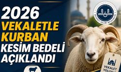 2026 vekaletle kurban kesim bedeli açıklandı