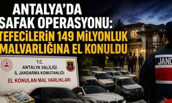 Antalya'da şafak operasyonu: Tefecilerin 149 milyonluk malvarlığına el konuldu