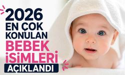 2026’da en çok konulan bebek isimleri belli oldu: Zirve değişmedi