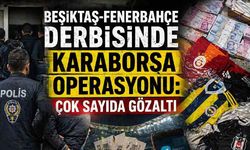 Beşiktaş-Fenerbahçe derbisinde karaborsa operasyonu: Çok sayıda gözaltı
