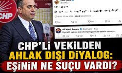 CHP'li vekilden ahlak dışı diyalog: Eşinin ne suçu vardı?