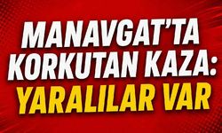 Manavgat'ta korkutan kaza: Yaralılar var