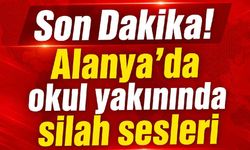 Son Dakika! Alanya'da silah sesleri