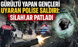 Gürültü yapan gençleri uyaran polise saldırı: Silahlar patladı