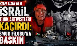 Son Dakika İsrail Türk aktivistleri kaçırdı: Smud Filosu'na baskın