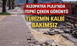 Kleopatra Plajı’nda tepki çeken görüntü: Turizmin kalbi bakımsız
