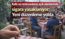 Kafe ve restoranların açık alanlarında sigara yasaklanıyor: Yeni düzenleme yolda