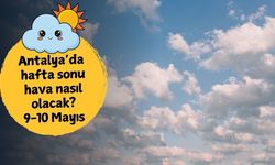 Antalya ve kıyı ilçelerinde hafta sonu yağış beklenmiyor
