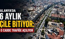 Alanya'da o çalışmada sona gelindi: Atatürk Caddesi trafiğe açılıyor