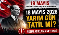 18 Mayıs 2026 okullar yarım gün tatil mi? Öğrenciler ve çalışanlar için resmi açıklama