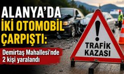 Alanya’da iki otomobil çarpıştı: Demirtaş Mahallesi'nde 2 kişi yaralandı