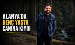 Alanya’da 28 yaşındaki genç canına kıydı