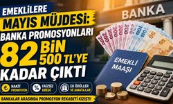 Emeklilere Mayıs müjdesi: Banka promosyonları 82 Bin 500 TL'ye kadar çıktı