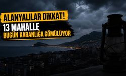 Alanya'da 2 Mayıs Cumartesi 13 mahallede elektrik kesilecek