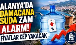Alanya’da damacana suda zam alarmı: Fiyatlar cep yakacak
