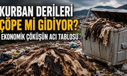 Kurban derileri çöpe mi gidiyor? Ekonomik çöküşün acı tablosu
